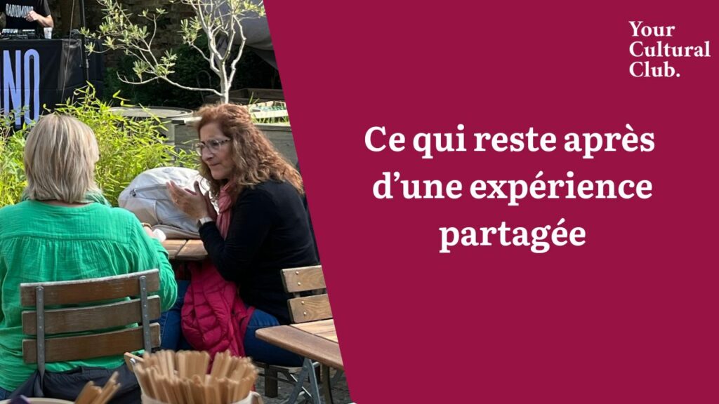 Ce qui reste après d'une expérience partagée