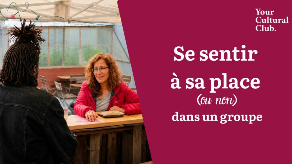 se sentir à sa place (ou non) dans un groupe
